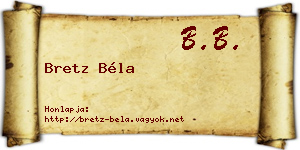 Bretz Béla névjegykártya